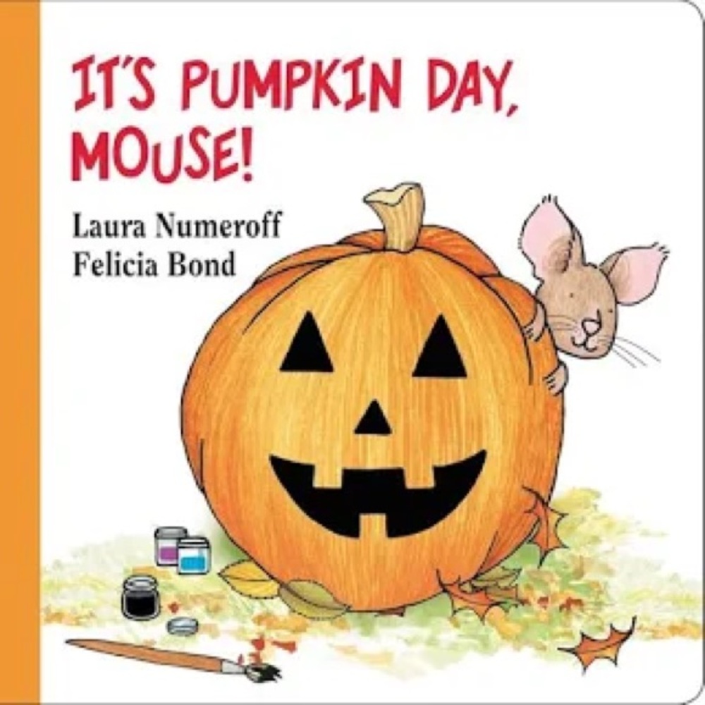BUNDLE & SAVE 🎃 It's Pumpkin Day, Mouse! Board Book by Laura Numeroff